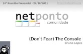 PowerShell: (Don't Fear) The Console