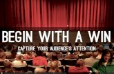 Begin with a Win: Craft Attention Grabbing Presentation Introductions