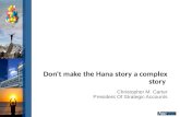 Dont make the SAP Hana story a difficult story