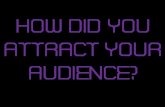 Evaluation - attract audience