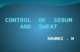 Control  of  sweat and  sebum