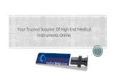 Your trusted supplier of high end medical instruments online