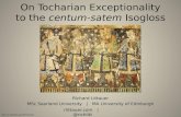 On Tocharian Exceptionality to the centum/satem Isogloss