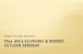 Fall 2011 Economic  Market Outlook Seminar