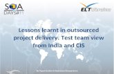Lessons learnt in outsourced project delivery. Test team view from India and CIS