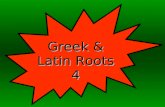 Greek & Latin Roots 4