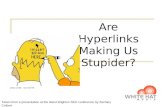 Are Hyperlinks Making Us Stupider?