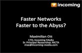 8 faster networks – faster to the abyss