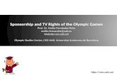 Sponsorship and TV Rights of the Olympic Games. ESADE Business School 29th of January, 2014