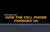 How The Cell Phone Changed Us