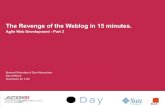 The Revenge of the Weblog: Agile Java Webdevelopment