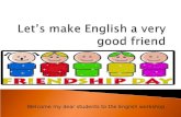 Let’s make english a very good friend