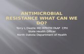 Dr. Terry Dwelle - Antimicrobial Resistance: What Can We Do?