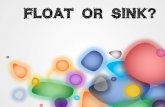 Float or sink?