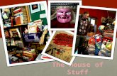 The House of Stuff • Wilkins-O'Riley Zinn