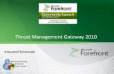 Threat Management Gateway 2010- Forefront Community launch 2010