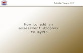 How to add an assessment dropbox into my pls