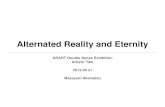 Alternated Reality and Eternity