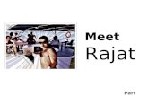 Meet Rajat contd