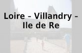 Loire, Villandry, Ile de Re