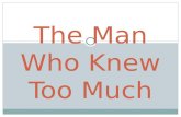 THE MAN WHO KNEW TOO MUCH BY :K.SAISATHVIK