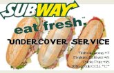 Undercover service subway