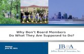 Why Don\'t Board Members Do What They Are Supposed To Do?"