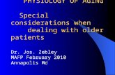PHYSIOLOGY OF AGING Special considerations when