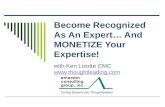 Become Recognized as An Expert... And Monetize!