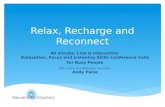 Relax, Recharge and Reconnect