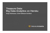 Treasure Data: Big Data Analytics on Heroku