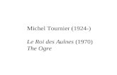 Michel Tournier - The Ogre - lecture slides