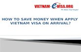 HOW TO SAVE MONEY WHEN APPLY VIETNAM VISA ON ARRIVAL? - Discount 15% with code: 9KT151
