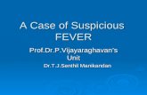 A case of suspicious fever