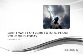 Can’t Wait for 2020: Future-Proof Your Grid Today