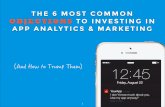 The 6 Most Common Objections to Investing in App Marketing (And How to Trump Them)