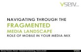 Navigating through the fragmented media landscape by Binay Tiwari, Head Marketing, Vserv.mobi