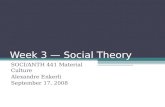 SOCI/ANTH 441 Material Culture Week 3: Social Theory