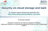 Security on cloud storage and IaaS (NSC: Taiwan - JST: Japan workshop)