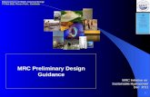 MRC Preliminary Design Guidance