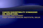 Cancer susceptibility syndromes dr. varun