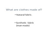 What are clothes made of
