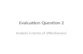 Evaluation Question 2; Effectiveness