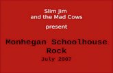 Slim Jim and the Mad Cows present Monhegan Schoolhouse Rock 2007