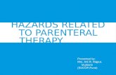 Hazards related to parenteral therapy
