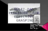 Multi pad  electrode  for  effective  grasping