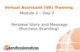 Virtual Assistant Training Module 2   (personal story & message)