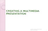 Creating A Multimedia Presentation 2011  Tendai