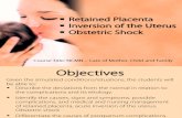 Retained Placenta-OB Shock-uterine Inversion