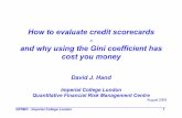 How to Evaluate Credit Scorecards and Why Using the Gini Coefficient Has Cost You Money